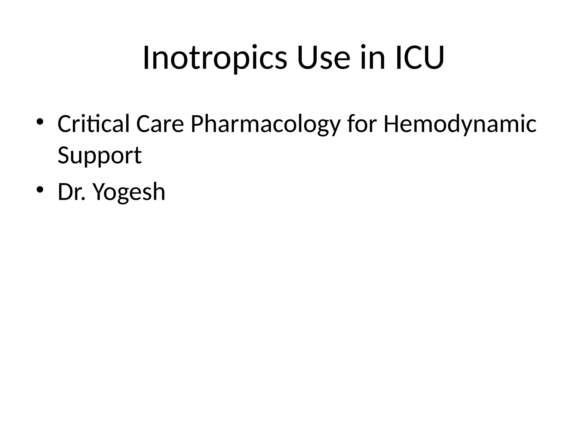Inotropics_Use_in_ICU_Presentation.pptx. | PPTX