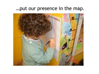 …put our presence in the map.
 
