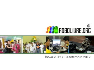 Inova 2012 / 19 setembro 2012
 