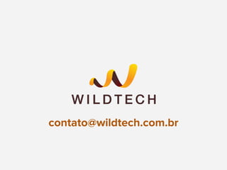 contato@wildtech.com.br
 