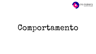 Comportamento
 