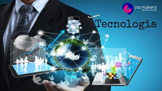 Tecnologia
 