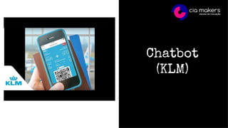 Chatbot
(KLM)
 