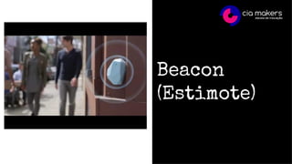 Beacon
(Estimote)
 