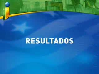 RESULTADOS
 