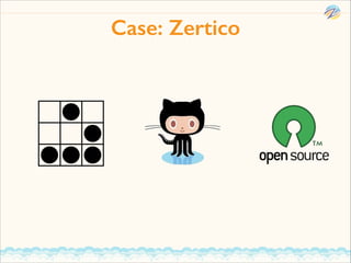 Case: Zertico

 