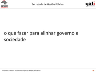 o que fazer para alinhar governo e sociedade  
