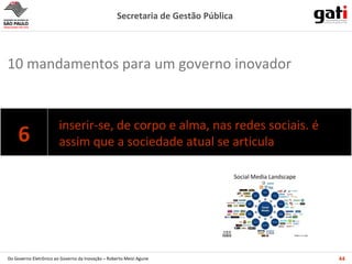 inserir-se, de corpo e alma, nas redes sociais. é assim que a sociedade atual se articula 10 mandamentos para um governo inovador 6 