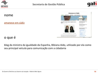 nome blog da ministra da igualdade da Espanha, Bibiana Aido, utilizado por ela como seu principal veículo para comunicação com a cidadania o que é amanece em cádiz 