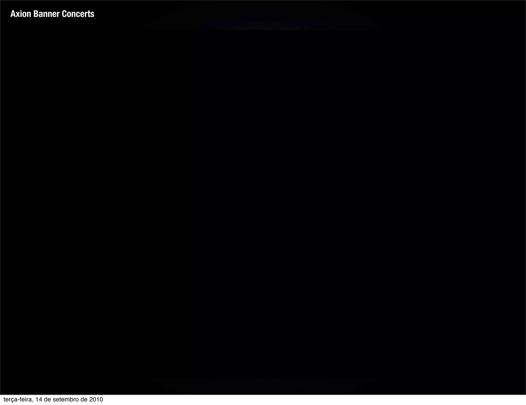 Axion Banner Concerts




terça-feira, 14 de setembro de 2010
 