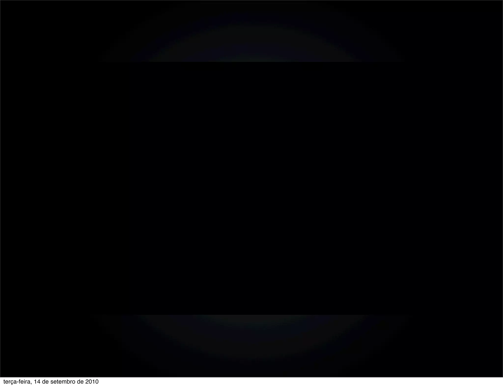 terça-feira, 14 de setembro de 2010
 