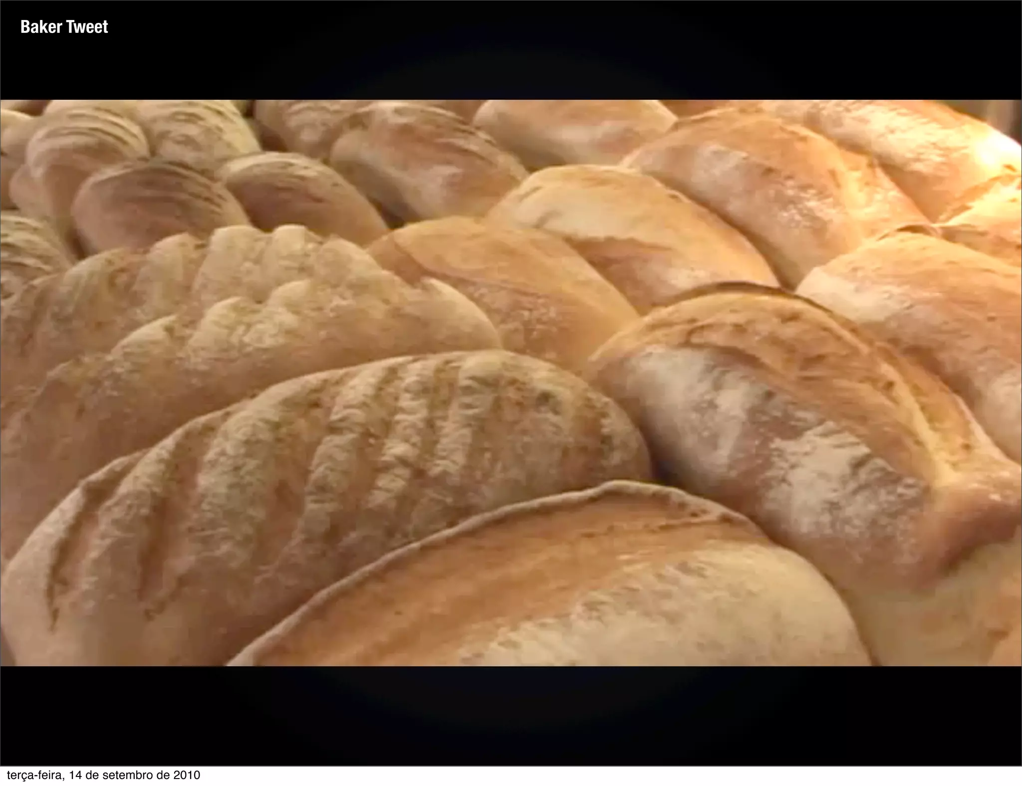 Baker Tweet




terça-feira, 14 de setembro de 2010
 