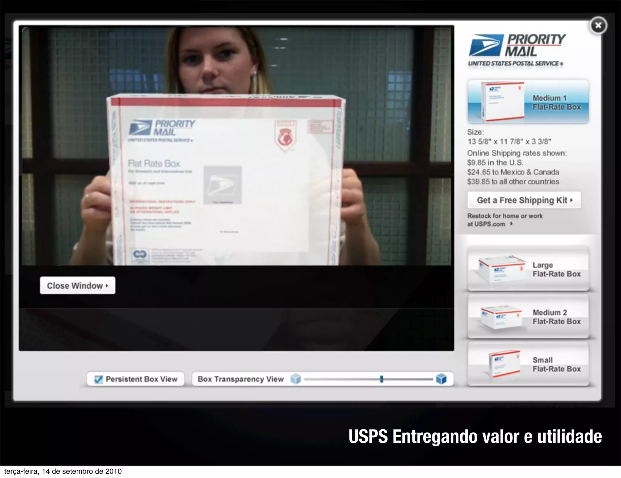 USPS Entregando valor e utilidade
terça-feira, 14 de setembro de 2010
 