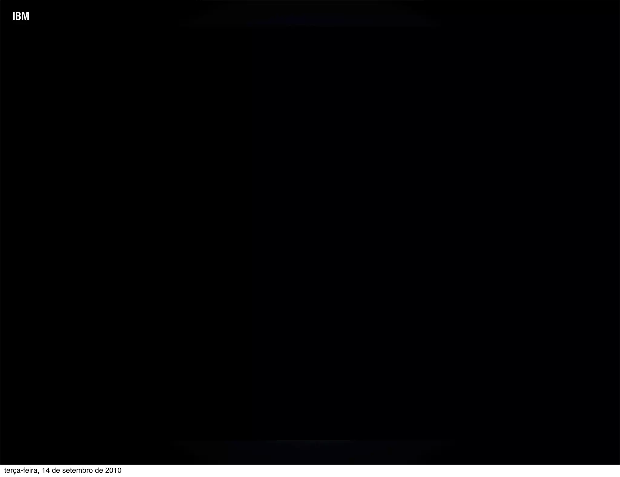 IBM




terça-feira, 14 de setembro de 2010
 