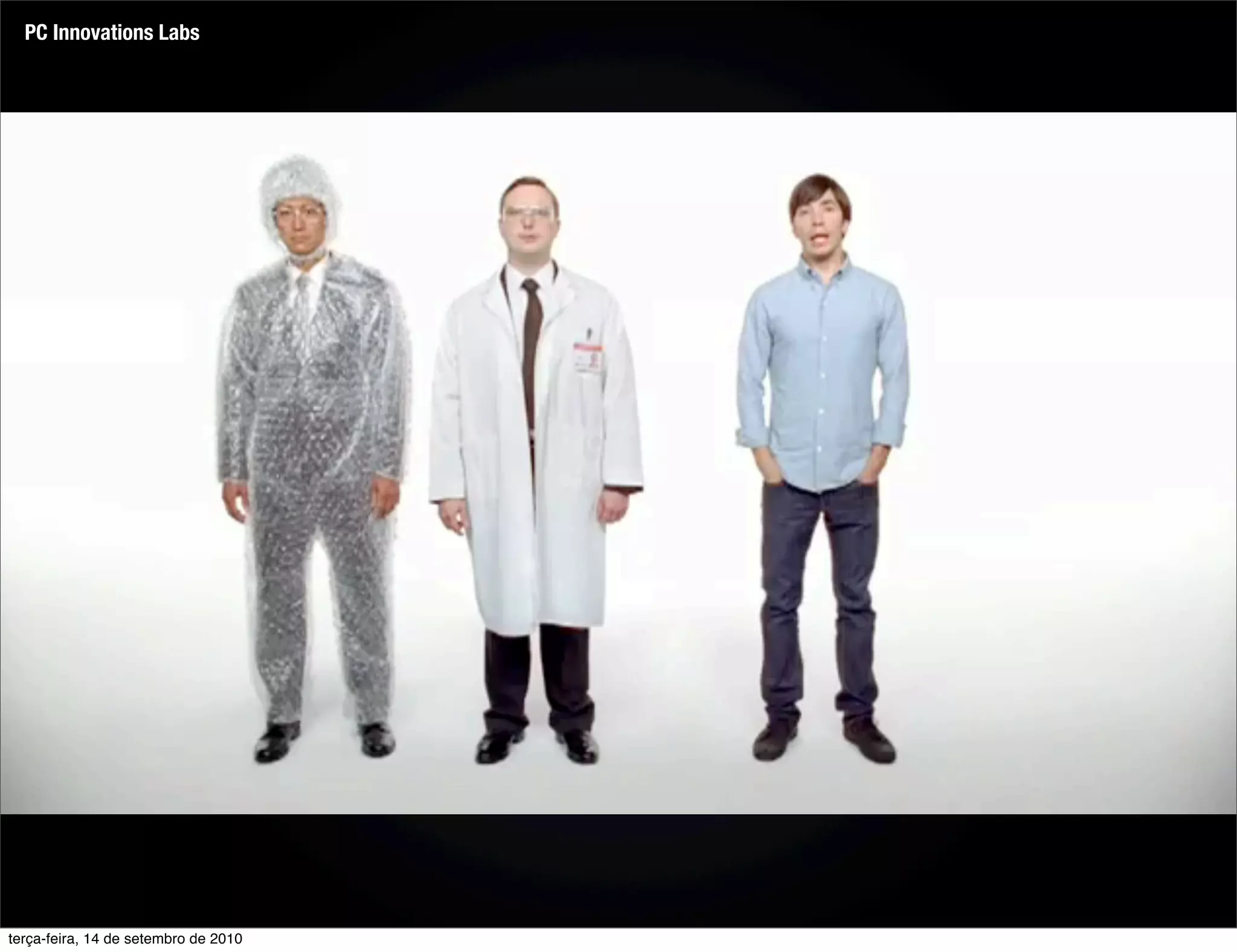 PC Innovations Labs




terça-feira, 14 de setembro de 2010
 