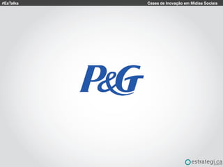 #EsTalks Cases de Inovação em Mídias Sociais
 