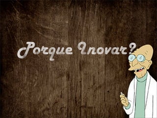 Inovação na Prática