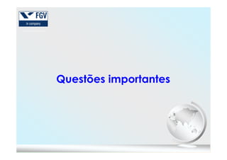 Questões importantesQuestões importantes
 