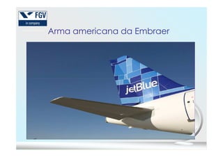 Arma americana da Embraer
 