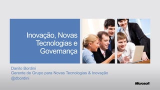 Inovação, Novas
Tecnologias e
Governança
 