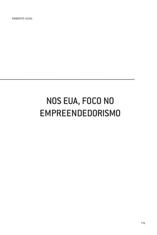 AMBIENTE LEGAL

NOS EUA, FOCO NO
EMPREENDEDORISMO

176

 