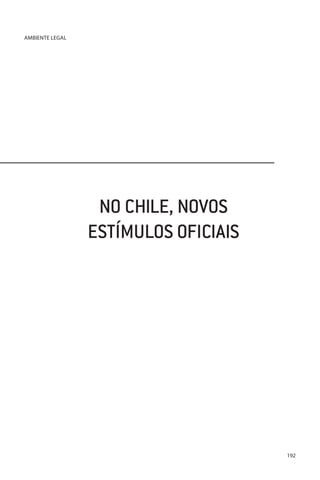 AMBIENTE LEGAL

NO CHILE, NOVOS
ESTÍMULOS OFICIAIS

192

 