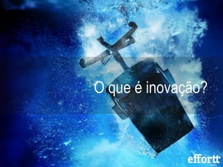 O que é inovação? 
 