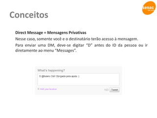 Redes SociaisTransforma os monólogos característicos das mídias tradicionais em diálogos entre a marca e o consumidor.