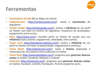 63% das consumidoras consultam as redes sociais antes de irem às compras. (Sophia Mind, 2010)Redes SociaisMais alguns números...