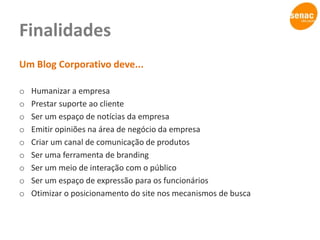 Realizar promoções exclusivas;