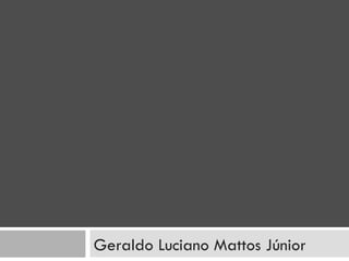 Geraldo Luciano Mattos Júnior 