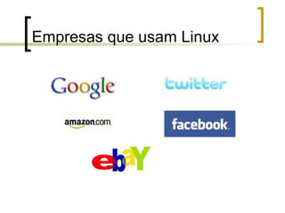 Empresas que usam Linux  