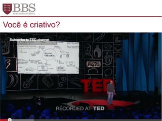 Você é criativo?
 