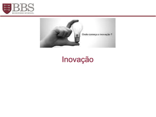 Inovação
 