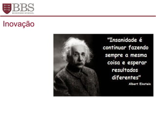 Inovação
 