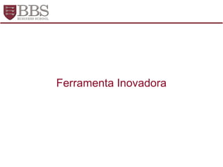 Ferramenta Inovadora
 