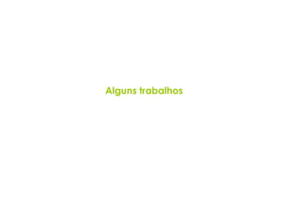 Alguns trabalhos 
