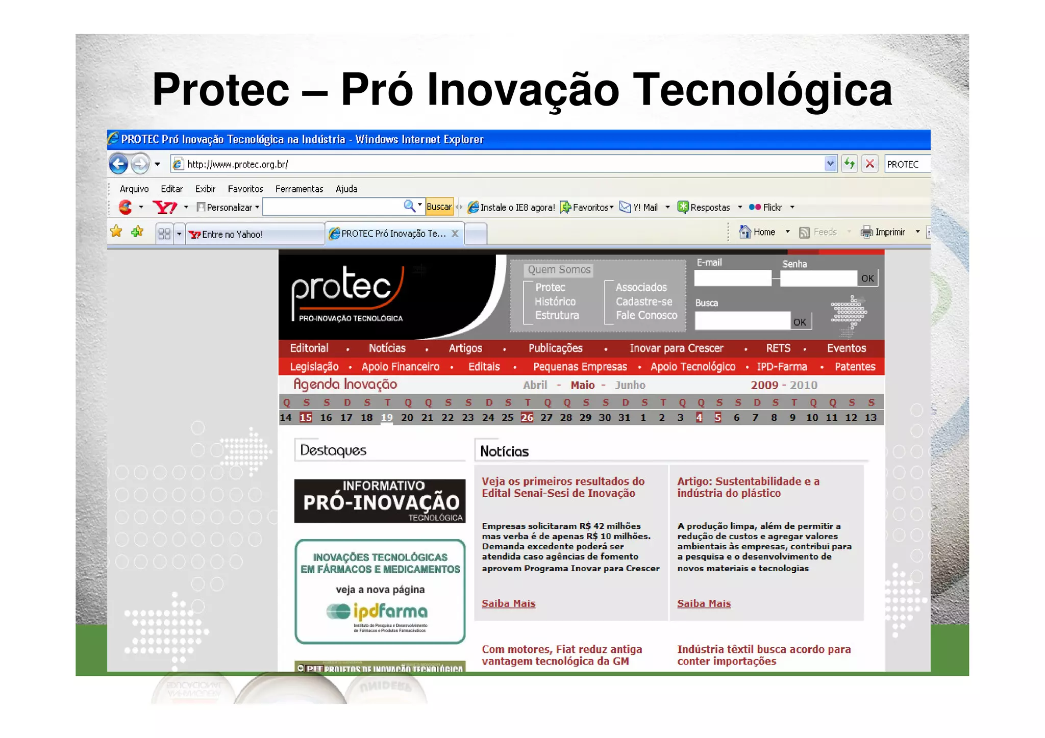 Protec – Pró Inovação Tecnológica




                                    52
 