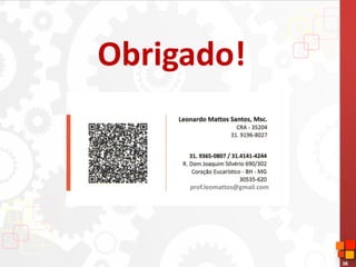 38
Obrigado!
prof.leomattos@gmail.com
 