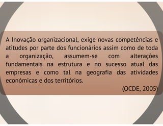 Do Conhecimento à Aprendizagem Organizacional: Mecanismos de Aprendizagem para a Inovação Organizacional