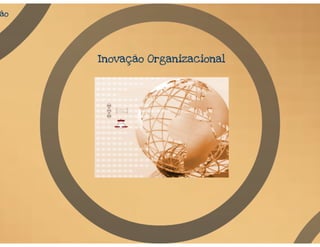 Do Conhecimento à Aprendizagem Organizacional: Mecanismos de Aprendizagem para a Inovação Organizacional