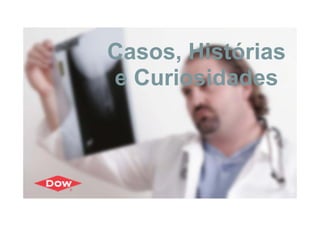 Casos, Histórias
e Curiosidades
 