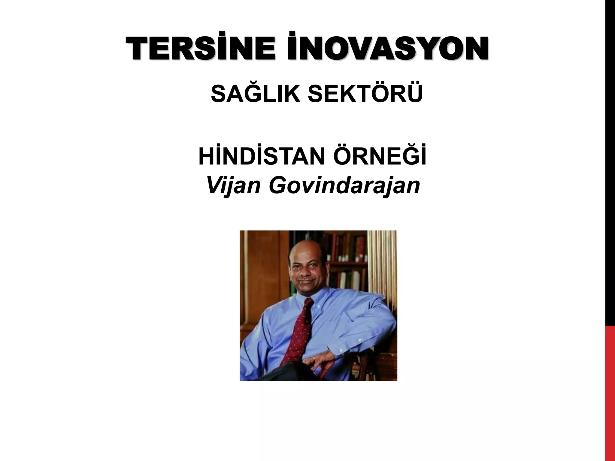 Tersine novasyon Hindistan rne i Vijan Govindarajan PPT tersine-novasyon-hindistan-rne-i-vijan-govindarajan-ppt