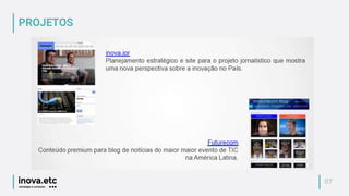 07
PROJETOS
 