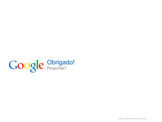 Obrigado!
Perguntas?
 