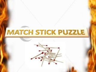MATCH STICK PUZZLE