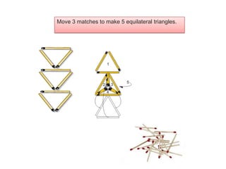 Move 3 matches to make 5 equilateral triangles.