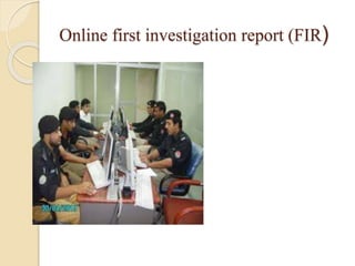 Online first investigation report (FIR)
 