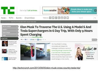 http://techcrunch.com/2013/09/05/elon-musk-cross-country-tesla-trip/

 