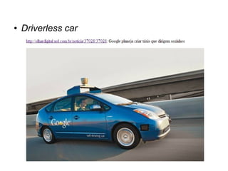 ●

Driverless car

 